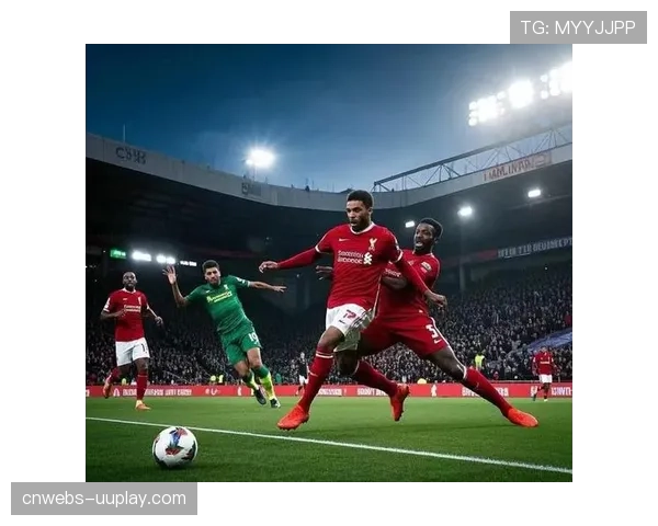 利物浦vs诺丁汉森林，红军急需重返胜轨